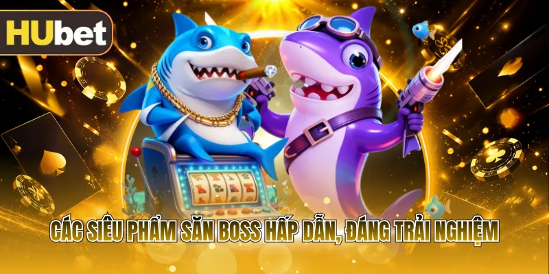 Các siêu phẩm săn Boss hấp dẫn, đáng trải nghiệm