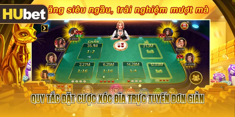 Quy tắc đặt cược xóc đĩa trực tuyến đơn giản